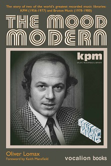 The Mood Modern: The KPM and Bruton Music libraries (paperback edition)